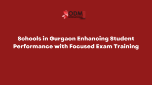 Schools in Gurgaon Enhancing Student Performance with Focused Exam Training