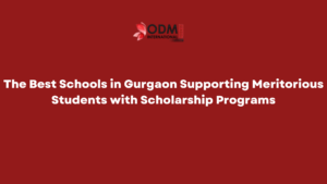 The Best Schools in Gurgaon Supporting Meritorious Students with Scholarship Programs