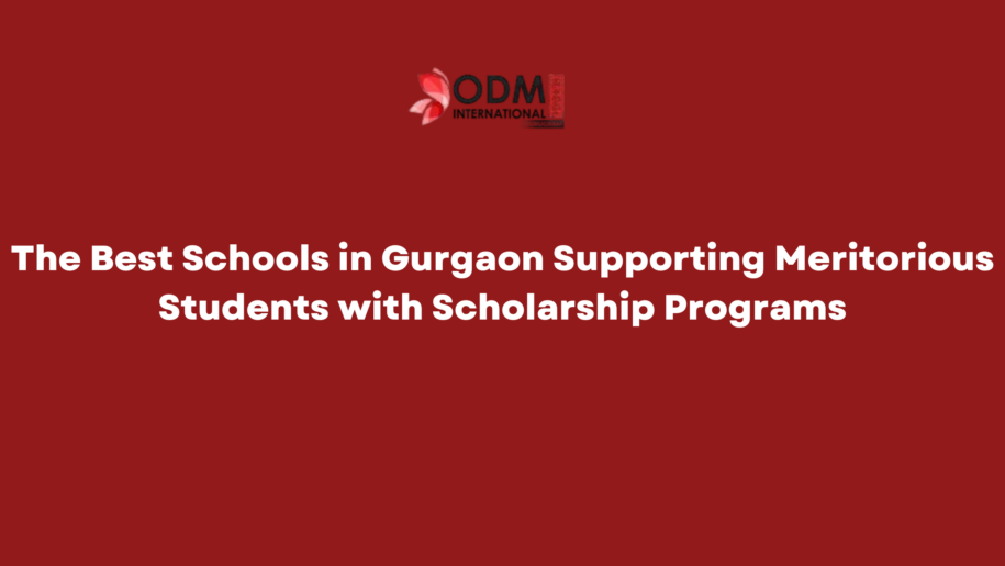 The Best Schools in Gurgaon Supporting Meritorious Students with Scholarship Programs