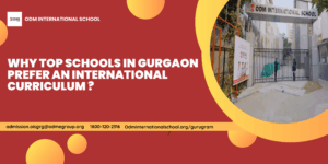 Why Top Schools in Gurgaon Prefer an International Curriculum