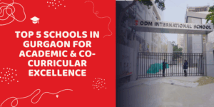Top 5 Schools in Gurgaon for Academic & Co-Curricular Excellence