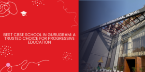 Best CBSE School in Gurugram