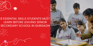 Senior Secondary Schools in Gurgaon